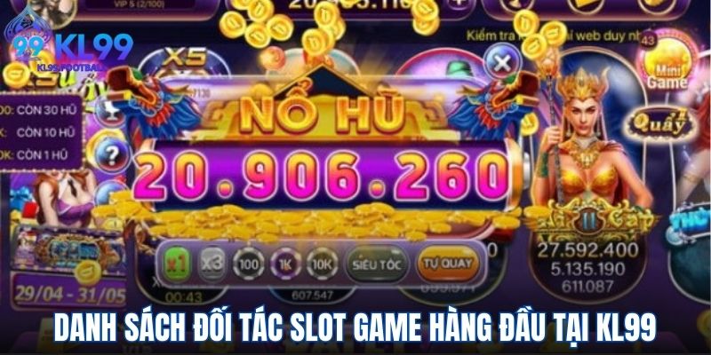 Danh sách đối tác slot game hàng đầu tại Kl99