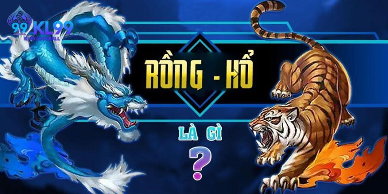 Trải nghiệm sự kịch tính cuốn hút của Rồng hổ online